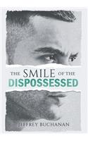 Smile of the Dispossessed