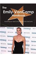 The Emily Vancamp Handbook - Everything You Need to Know about Emily Vancamp: (English)