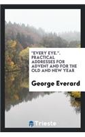 'every Eye', Practical Addresses