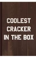 Coolest Cracker in the Box Journal Notebook: Blank Lined Ruled for Writing 6x9 120 Pages