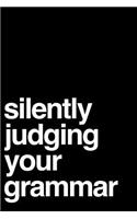 Silently Judging Your Grammar: 110-Page Blank Lined Journal Gag Gift Idea