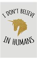 I Don't Believe In Humans