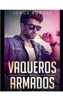 Vaqueros Armados: 3 Novelas de Romance y Erótica con Tíos "Cargados"