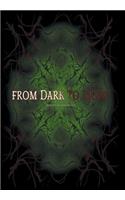 From Dark to Light