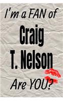 I'm a Fan of Craig T. Nelson Are You? Creative Writing Lined Journal: Promoting Fandom and Creativity Through Journaling...One Day at a Time(520 Actors)