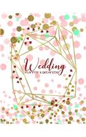 Wedding Planner & Organizer: Large Wedding Planning Notebook with Complete Checklists, Budget Planner, Worksheets, Journal Pages, and More 8.5x11 150 Pages