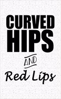 Curved Hips and Red Lips: A 6x9 Inch Matte Softcover Journal Notebook with 120 Blank Lined Pages and a Funny Fashion and Beauty Cover Slogan