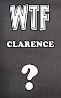 Wtf Clarence ?
