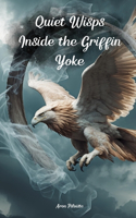 Quiet Wisps Inside the Griffin Yoke