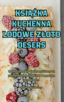 Ksi&#260;&#379;ka Kuchenna Lodowe Zloto Desers