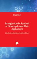 Strategies for the Synthesis of Heterocycles and Their Applications
