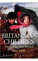 Britannia's Children: Emigration from England, Scotland, Wales and Ireland since 1600(English)