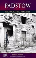 Padstow: (Photographic Memories)