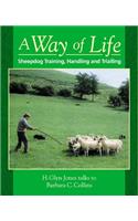 Way of Life, A: Sheepdog Training, Handling and Trialling