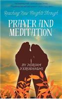 Reaching New Heights Through Prayer and Meditation