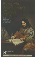 Praying with Saint Luke's Gospel