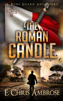 Roman Candle: A Bone Guard Adventure