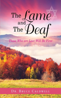 Lame and The Deaf: Those Who are Last Will Be First