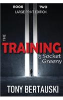 Training of Socket Greeny (Large Print Edition)