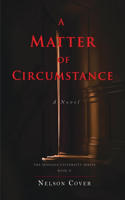 Matter of Circumstance