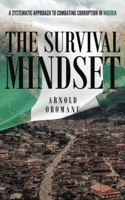 Survival Mindset: A Systematic Approach to Combating Corruption in Nigeria