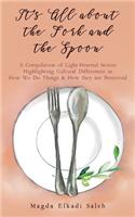 It's All about the Fork and the Spoon