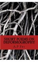 Short poems on Deformogrophy