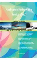 Application Platform as a Service aPaaS: Beyond the Basics