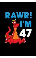 RAWR! I'm 47: Dinosaur Birthday Blank Lined Notebook