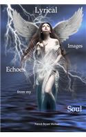 Lyrical Images Echoes from my Soul