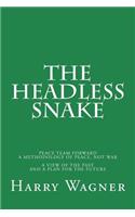 Headless Snake