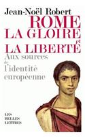 Rome, La Gloire Et La Liberte