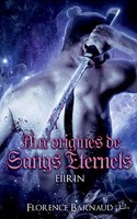 Aux Origines de Sangs Éternels - Eiirin