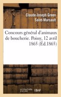 Concours Général d'Animaux de Boucherie. Poissy, 12 Avril 1865