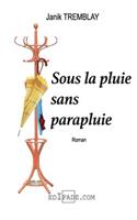 Sous la pluie sans parapluie