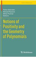 Notions of Positivity and the Geometry of Polynomials