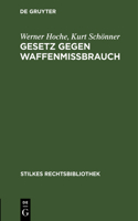 Gesetz Gegen Waffenmißbrauch