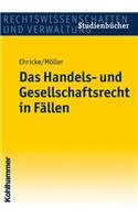 Das Handels- Und Gesellschaftsrecht in Fallen