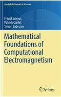 Mathematical Foundations of Computational Electromagnetism