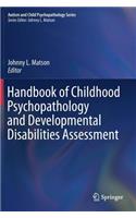 Handbook of Childhood Psychopathology and Developmental Disabilities Assessment