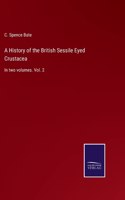 History of the British Sessile Eyed Crustacea