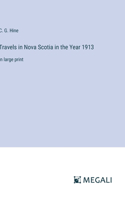 Travels in Nova Scotia in the Year 1913