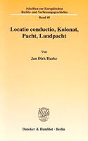 Locatio Conductio, Kolonat, Pacht, Landpacht