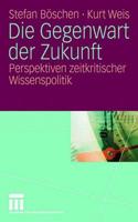 Die Gegenwart Der Zukunft