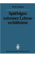 Spatfolgen extremer Lebensverhaltnisse