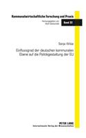 Einflussgrad Der Deutschen Kommunalen Ebene Auf Die Politikgestaltung Der Eu