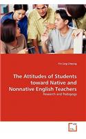 Attitudes of Students toward Native and Nonnative English Teachers