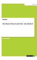 Der Buena Vista Social Club - Ein Mythos?