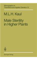 Male Sterility in Higher Plants