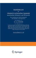 Handbuch Der Chemisch-Technischen Apparate Maschinellen Hilfsmittel Und Werkstoffe